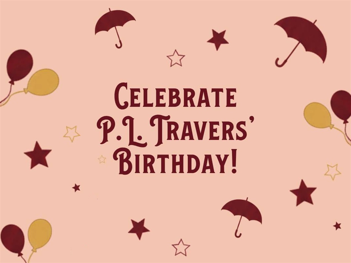 PL Travers Birthday